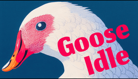 Goose Idle